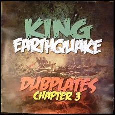 Dubplates Chapter 3 mp3 Album by King Earthquake