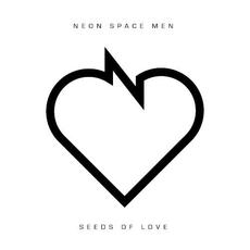 Seeds of Love mp3 Album by Neon Space Men