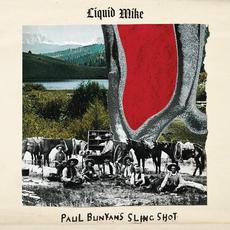 Paul Bunyan's Slingshot mp3 Album by Liquid Mike