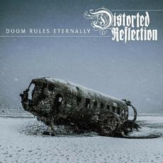 Doom Rules Eternally mp3 Album by Distorted Reflection