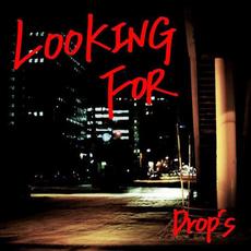 LOOKING FOR mp3 Album by Drop's