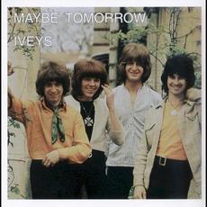 Maybe Tomorrow (Remastered) mp3 Album by The Iveys