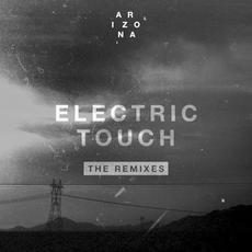 Electric Touch: The Remixes mp3 Album by A R I Z O N A