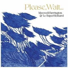 Please, Wait... mp3 Album by Maxwell Farrington