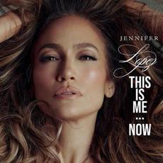 This Is Me...Now (Deluxe Edition) mp3 Album by Jennifer Lopez