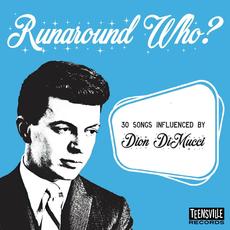 Runaround Who (30 Songs Influenced By Dion Dimucci) mp3 Compilation by Various Artists