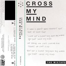 Cross My Mind: The Mixtape mp3 Single by A R I Z O N A