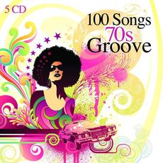 100 Songs 70s Groove mp3 Compilation by Various Artists
