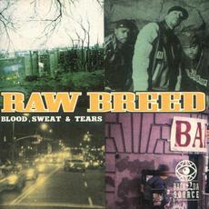 Blood, Sweat & Tears (Re-Issue) mp3 Album by Raw Breed