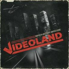 Videoland mp3 Album by Bronster Bridge