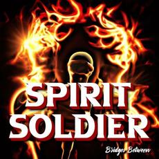 Spirit Soldier mp3 Album by Bridges Between