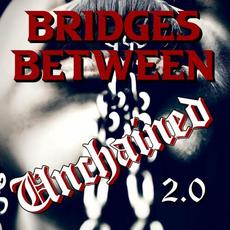 Unchained 2.0 mp3 Album by Bridges Between