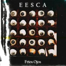 Fríos Ojos mp3 Single by EESCA