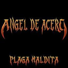 Plaga Maldita mp3 Album by Ángel De Acero