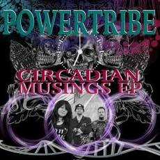 Circadian Musings mp3 Album by PowerTribe