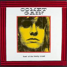 Howl of the Lonely Crowd mp3 Album by Comet Gain