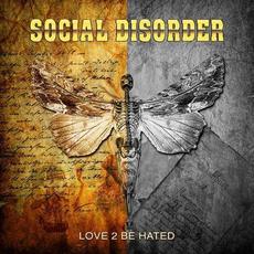 Love 2 Be Hated mp3 Album by Social Disorder