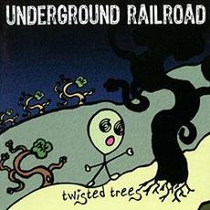 Twisted Trees mp3 Album by Underground Railroad