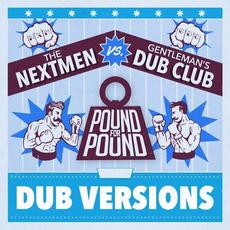 Pound for Pound (Dub Versions) mp3 Album by Gentleman's Dub Club