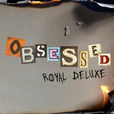 Obsessed mp3 Single by Royal Deluxe