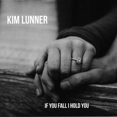 If You Fall I Hold You mp3 Single by Kim Lunner