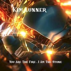 You Are the Fire. I Am the Stone mp3 Single by Kim Lunner