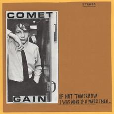 If Not Tomorrow / I Was More of a Mess Then... mp3 Single by Comet Gain