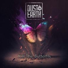 Kill The Butterfly mp3 Album by Dust On Earth