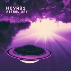Astral Way mp3 Album by Moya81