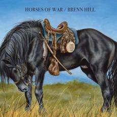 Horses Of War mp3 Album by Brenn Hill
