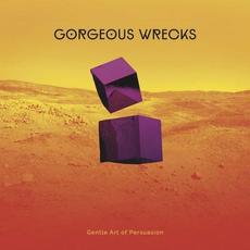 Gentle Art of Persuasion mp3 Album by Gorgeous Wrecks