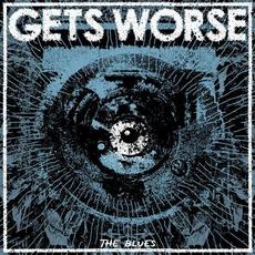 The Blues mp3 Album by Gets Worse