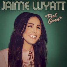 “Feel Good” mp3 Album by Jaime Wyatt
