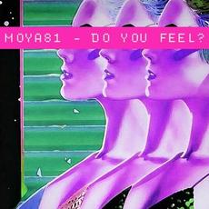 Do You Feel mp3 Single by Moya81