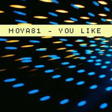 You Like mp3 Single by Moya81