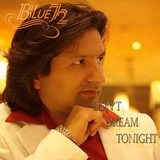 Don't Dream Tonight mp3 Album by BLUE72