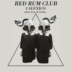 Calexico (Mick Willow Remix) mp3 Single by Red Rum Club