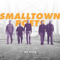 Say Hello mp3 Album by Smalltown Poets