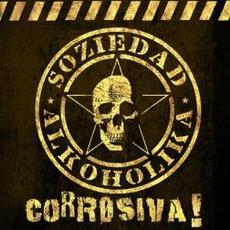 ¡Corrosiva! (Re-Issue) mp3 Album by Soziedad Alkohólika