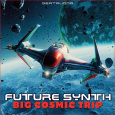 Big Cosmic Trip mp3 Album by Future Synth