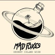Desert Island Wish mp3 Album by Mad Foxes
