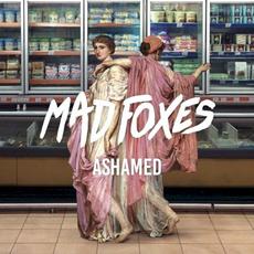 Ashamed mp3 Album by Mad Foxes