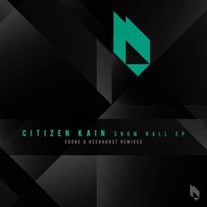 Snow Ball mp3 Album by Citizen Kain