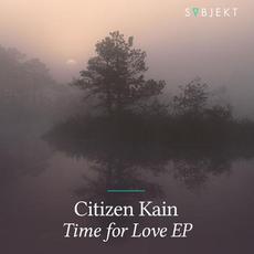 Time For Love mp3 Album by Citizen Kain