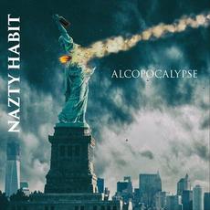 Alcopocalypse mp3 Album by Nazty Habit