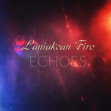 Echoes mp3 Album by Laniakean Fire