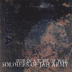 Dub in a Time of War mp3 Album by Soldiers Of Jah Army