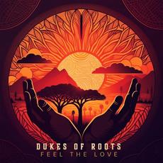 Feel the Love mp3 Single by Dukes of Roots