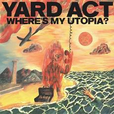 Where’s My Utopia? mp3 Album by Yard Act