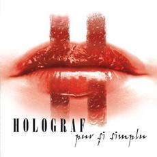 Pur și simplu mp3 Album by Holograf